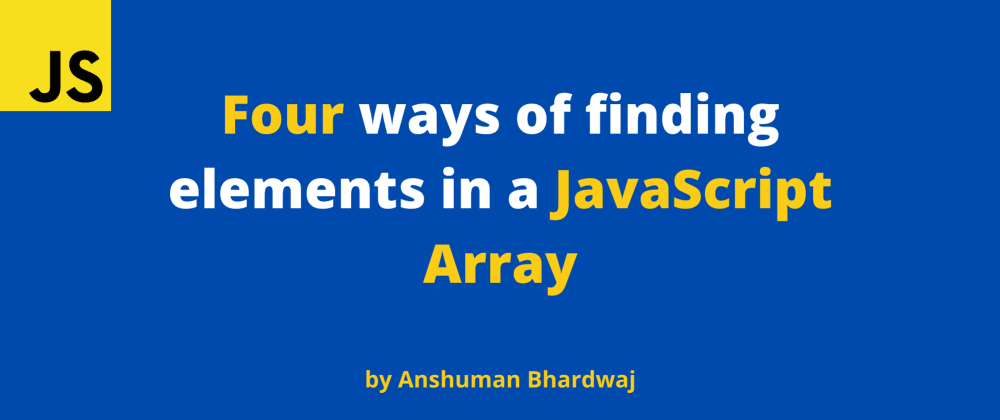 4 ways of finding elements in a JavaScript Array