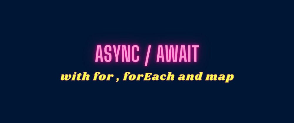 Asynchronous loops in Javascript - using forEach, map, and for loop